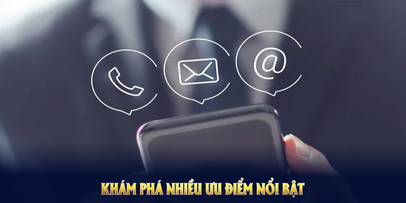 Khám phá nhiều ưu điểm nổi bật của liên hệ 23WIN