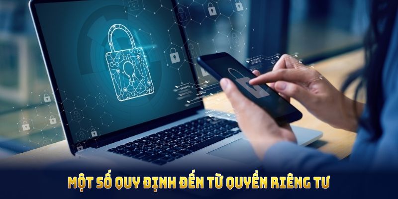 Một số quy định đến từ quyền riêng tư 23WIN