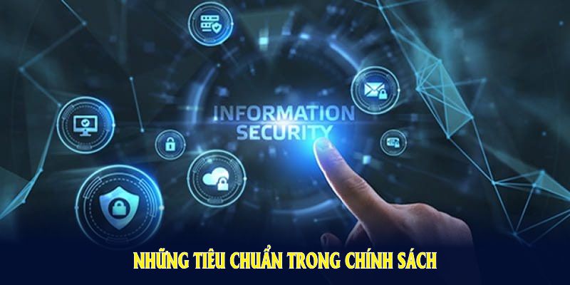 Những tiêu chuẩn trong chính sách bảo mật 23WIN