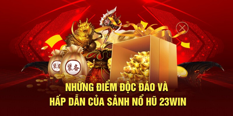 trải nghiệm Nổ hũ 23WIN 