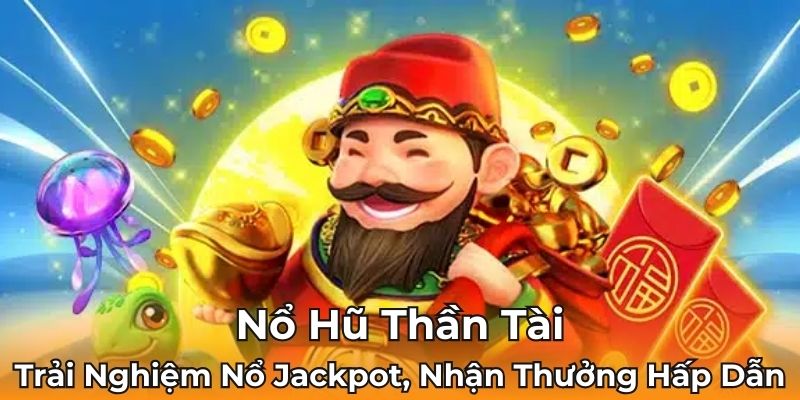 Nổ Hũ Thần Tài